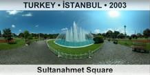 TURKEY • İSTANBUL Sultanahmet Square