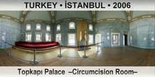 TURKEY • İSTANBUL Topkapı Palace  –Circumcision Room–