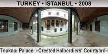 TURKEY • İSTANBUL Topkapı Palace  –Crested Halberdiers' Courtyard–