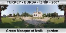 TURKEY â€¢ BURSA â€¢ Ä°ZNÄ°K Green Mosque of Ä°znik  â€“Gardenâ€“