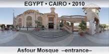 EGYPT • CAIRO Asfour Mosque  –Entrance–