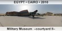 EGYPT • CAIRO Military Museum  –Courtyard II–