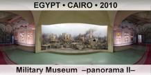 EGYPT • CAIRO Military Museum  –Panorama II–