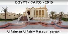 EGYPT • CAIRO Al-Rahman Al-Rahim Mosque  –Garden–