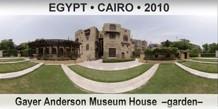EGYPT • CAIRO Gayer Anderson Museum House  –Garden–
