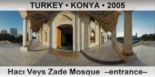 TURKEY • KONYA Hacı Veys Zade Mosque  –Entrance–