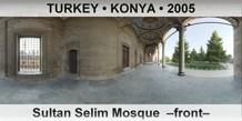 TURKEY â€¢ KONYA Sultan Selim Mosque  â€“Frontâ€“