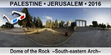 PALESTINE • JERUSALEM Dome of the Rock  –South-eastern Arch–