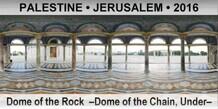PALESTINE • JERUSALEM Dome of the Rock  –Dome of the Chain, Under–
