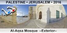 PALESTINE â€¢ JERUSALEM Al-Aqsa Mosque  â€“Exteriorâ€“