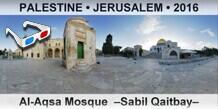 PALESTINE â€¢ JERUSALEM Al-Aqsa Mosque  â€“Sabil Qaitbayâ€“