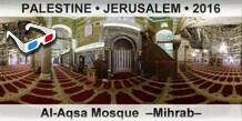 PALESTINE â€¢ JERUSALEM Al-Aqsa Mosque  â€“Mihrabâ€“