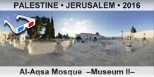 PALESTINE â€¢ JERUSALEM Al-Aqsa Mosque  â€“Museum IIâ€“