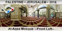 PALESTINE â€¢ JERUSALEM Al-Aqsa Mosque  â€“Front Leftâ€“