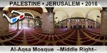 PALESTINE â€¢ JERUSALEM Al-Aqsa Mosque  â€“Middle Rightâ€“