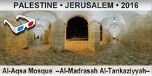 PALESTINE â€¢ JERUSALEM Al-Aqsa Mosque  â€“Al-Madrasah Al-Tankaziyyahâ€“