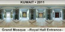KUWAIT Grand Mosque  –Royal Hall Entrance–