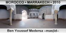 MOROCCO â€¢ MARRAKECH Ben Youssef Medersa â€“masjidâ€“