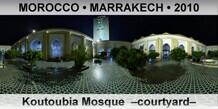 MOROCCO â€¢ MARRAKECH Koutoubia Mosque  â€“Courtyardâ€“