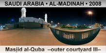 SAUDI ARABIA • AL-MADINAH Masjid al-Quba  –Outer courtyard III–