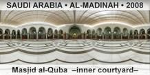 SAUDI ARABIA • AL-MADINAH Masjid al-Quba  –Inner courtyard–