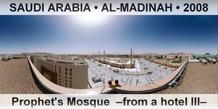 SAUDI ARABIA â€¢ AL-MADINAH Prophet's Mosque  â€“From a hotel IIIâ€“