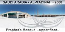 SAUDI ARABIA â€¢ AL-MADINAH Prophet's Mosque  â€“Upper floorâ€“