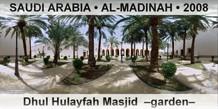 SAUDI ARABIA â€¢ AL-MADINAH Dhul Hulayfah Masjid  â€“Gardenâ€“