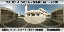 SAUDI ARABIA â€¢ MAKKAH Masjid al-Aisha (Tan'eem)  â€“Fountainâ€“