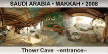 SAUDI ARABIA â€¢ MAKKAH Thowr Cave  â€“Entranceâ€“