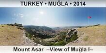 TURKEY • MUĞLA Mount Asar  –View of Muğla I–