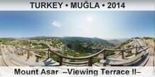TURKEY • MUĞLA Mount Asar  –Viewing Terrace II–