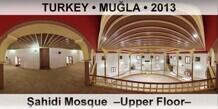 TURKEY â€¢ MUÄ�LA Å�ahidi Mosque  â€“Upper Floorâ€“