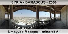 SYRIA â€¢ DAMASCUS Umayyad Mosque  â€“Minaret Vâ€“