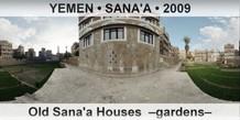 YEMEN • SANA'A Old Sana'a Houses  –Gardens–