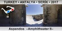 TURKEY â€¢ ANTALYA â€¢ SERÄ°K Aspendos  â€“Amphitheater IIâ€“