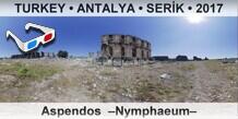 TURKEY â€¢ ANTALYA â€¢ SERÄ°K Aspendos  â€“Nymphaeumâ€“