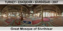 TURKEY â€¢ ESKÄ°Å�EHÄ°R â€¢ SÄ°VRÄ°HÄ°SAR Great Mosque of Sivrihisar