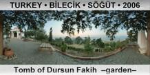 TURKEY • BİLECİK • SÖĞÜT Tomb of Dursun Fakih  –Garden–