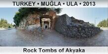 TURKEY â€¢ MUÄ�LA â€¢ ULA Rock Tombs of Akyaka