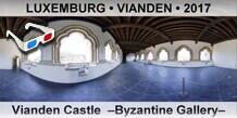 LUXEMBURG • VIANDEN Vianden Castle  –Byzantine Gallery–